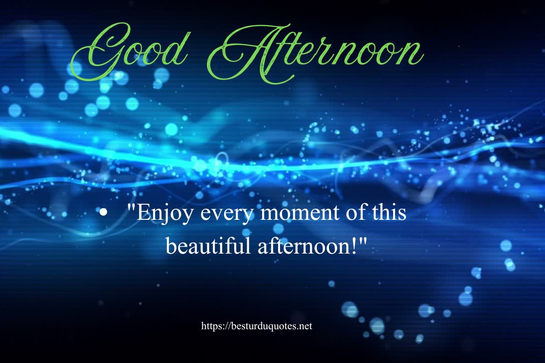 The Significance of Saying Good Afternoon