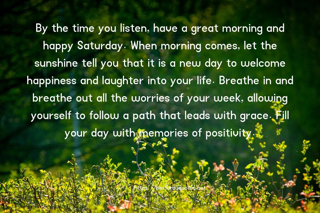 Positive Good Morning Saturday Blessings Quotes​