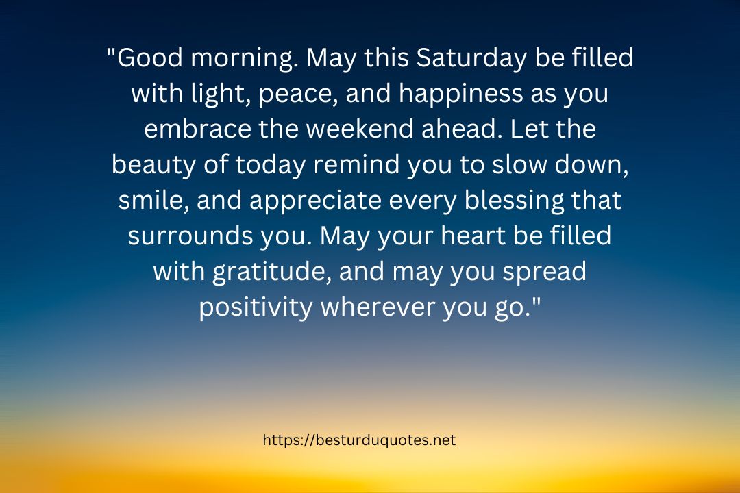 Positive Good Morning Saturday Blessings Quotes​