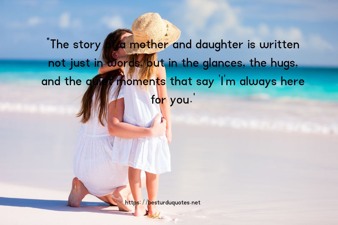 Beautiful Mother Daughter Quotes: Unbreakable Bond 13 Beautiful Mother Daughter Quotes
