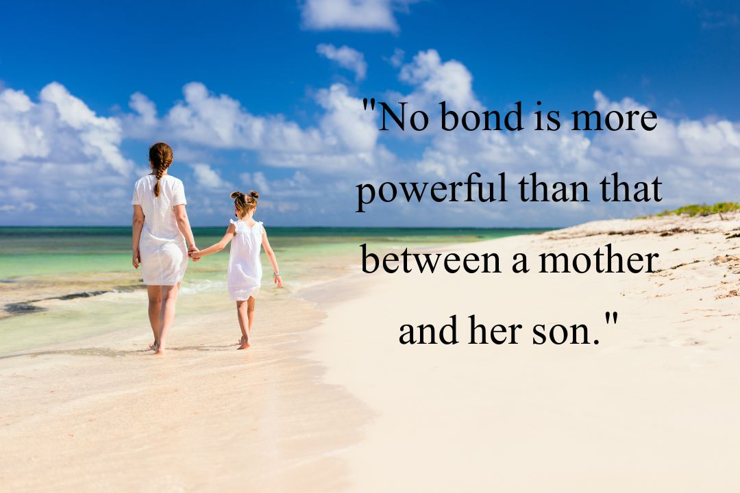 A Mother Always Thinks Her Son is Unconditional
