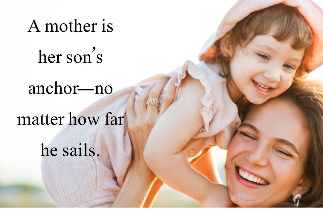A Mother Always Thinks Her Son is Unconditional