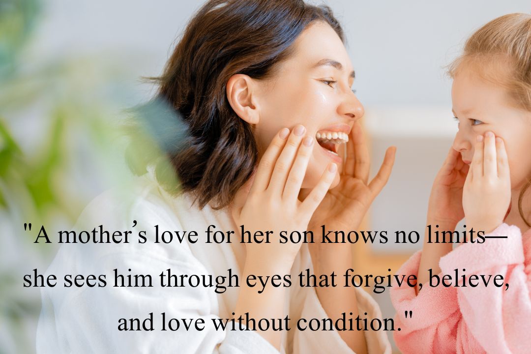 A Mother Always Thinks Her Son is Unconditional