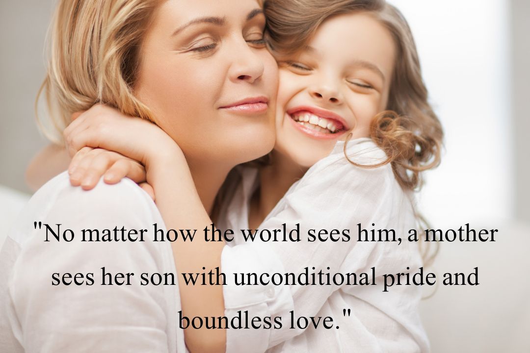 A Mother Always Thinks Her Son is Unconditional