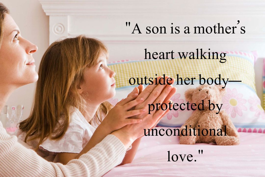 A Mother Always Thinks Her Son is Unconditional