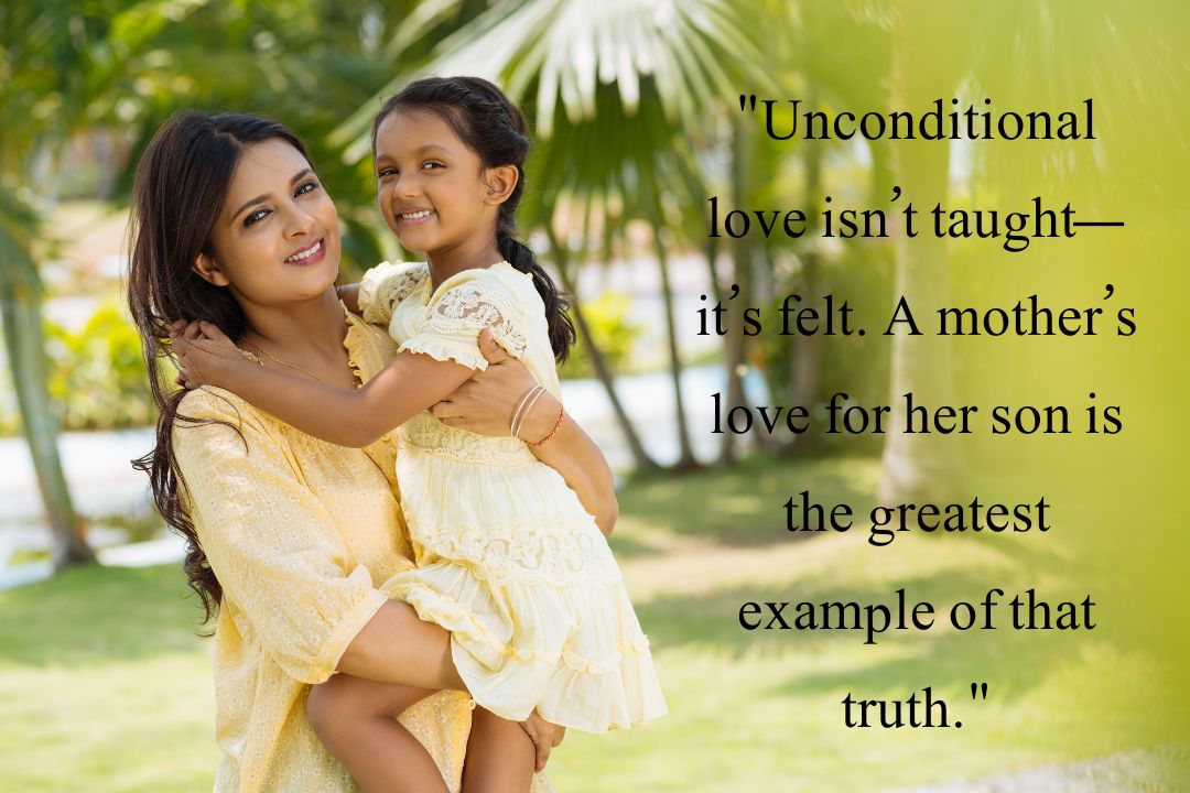 A Mother Always Thinks Her Son is Unconditional