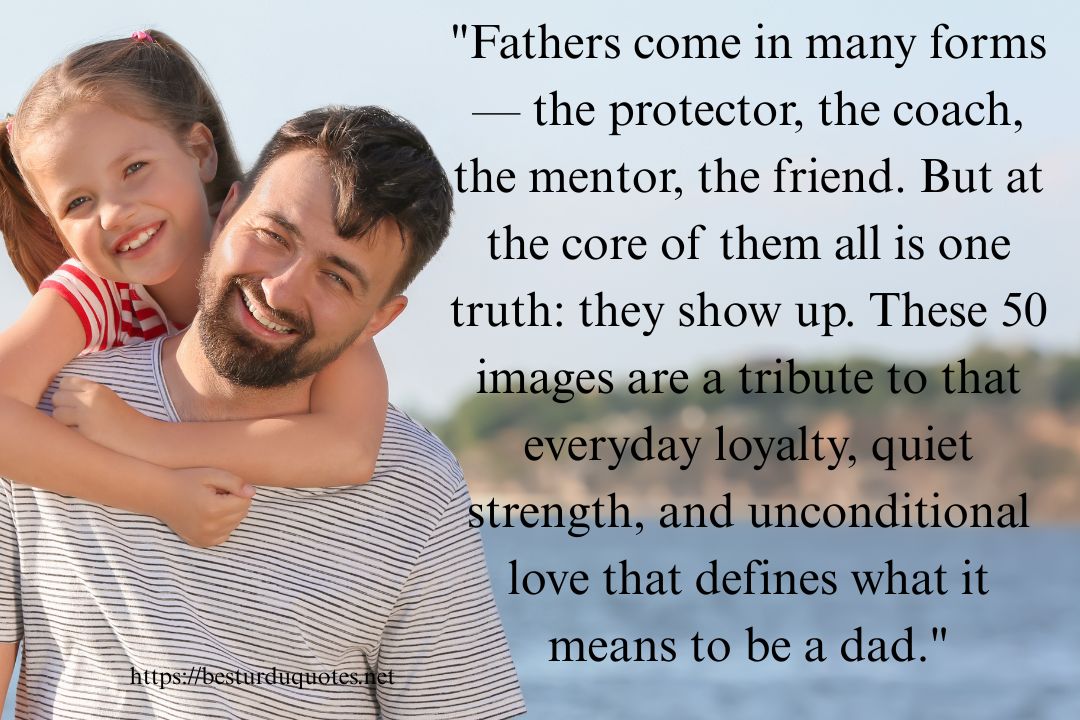 50 Happy Father’s Day Images That Say It All