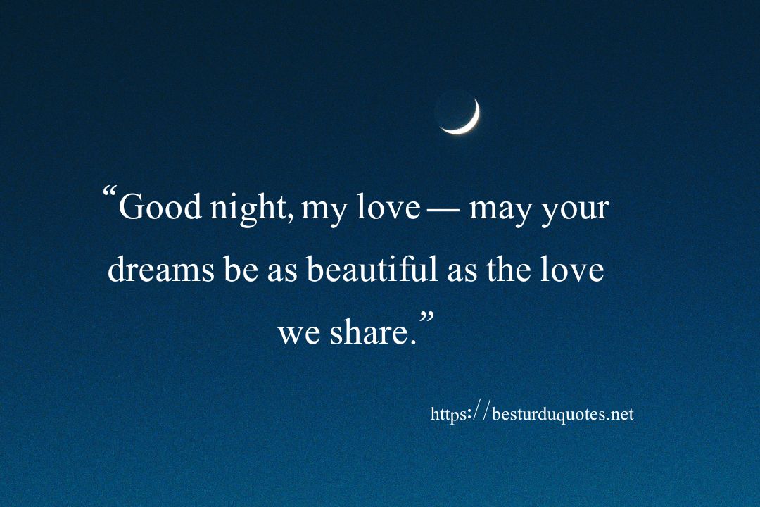 Best Good Night Love Quotes – Romantic Messages for Your Partner 3 Best Good Night Love Quotes