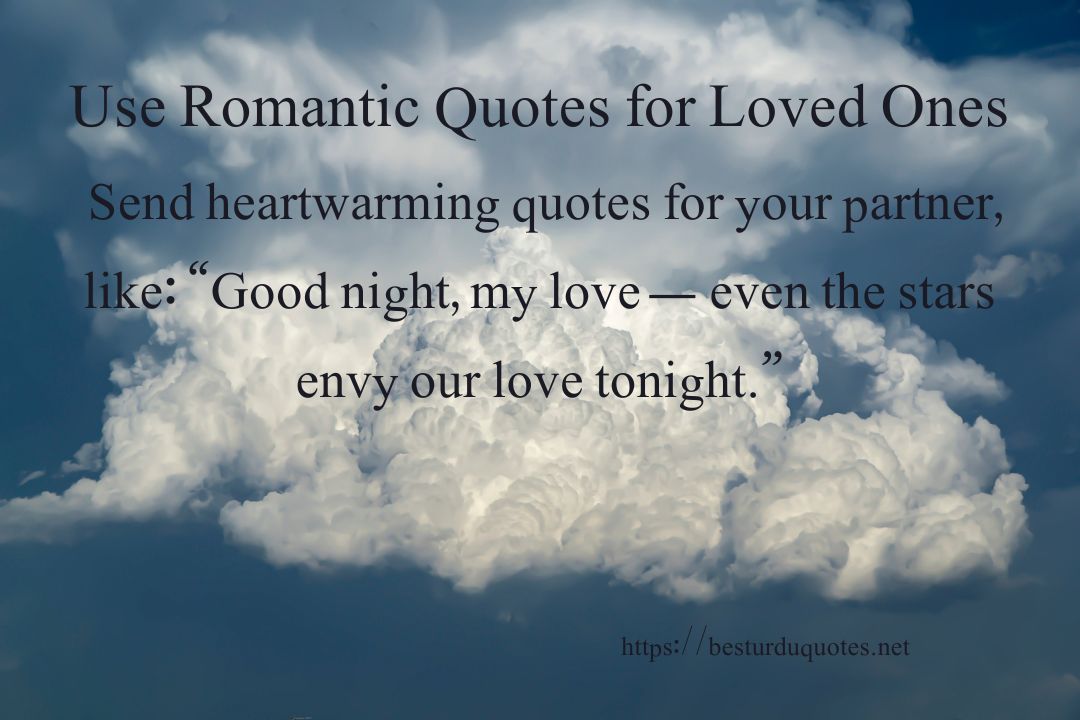 Tips and Ideas for Sending Good Night Quotes – Creative Ways to Share Love 4 Tips and Ideas for Sending Good Night Quotes