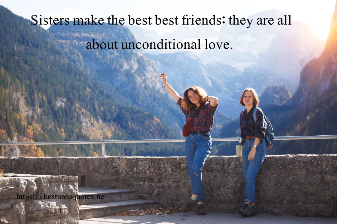 Sister Quotes – Heartwarming, Emotional & Birthday Messages 7 Sister Quotes – Heartwarming, Emotional & Birthday Messages